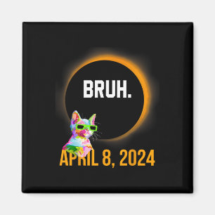 Imán Eclipse Solar Total 2024 Gato Divertido Diciendo B