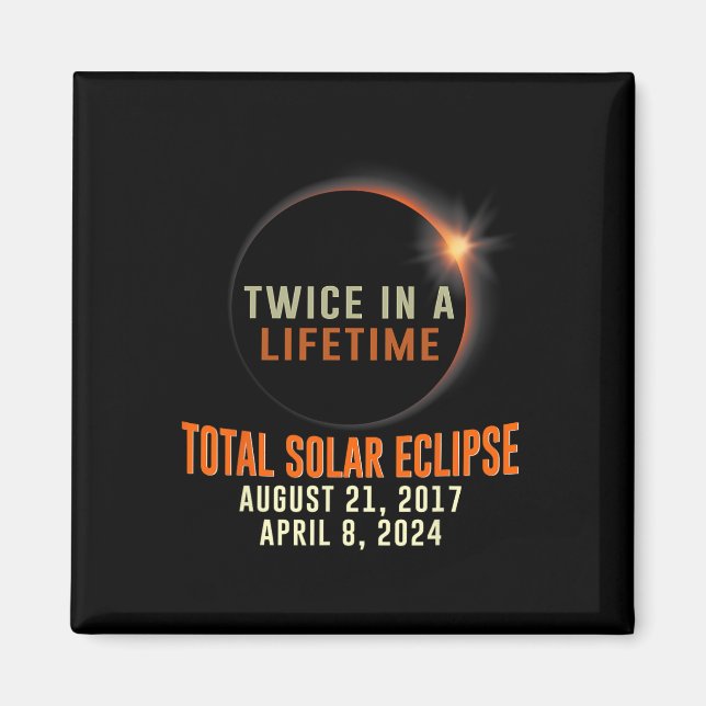 Imán Eclipse Solar Total 2024 Totalidad Dos Veces En Un (Frente)