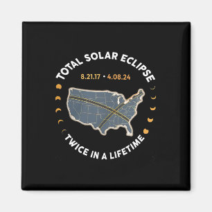 Imán Eclipse Solar Total Dos Veces En La Vida 2017 2024