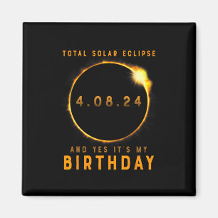 Imán Eclipse solar total y sí es mi cumpleaños abril
