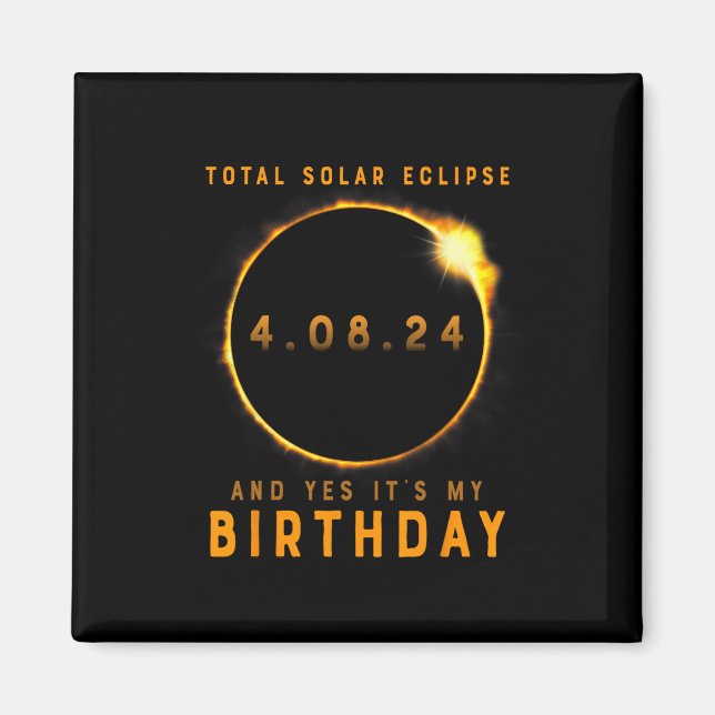 Imán Eclipse solar total y sí es mi cumpleaños abril (Frente)