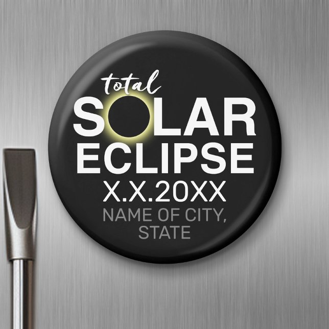 Imán Eclipse Total de Sol - Agrega Fecha y Tu Ubicación (Solar Eclipse Magnet)