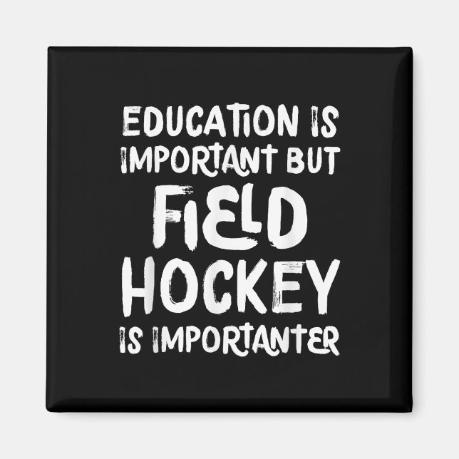 Imán Education Is Important But Field Hockey Is Importa (Frente)