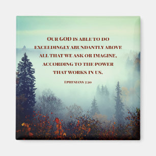 Imán Efesios 3:20 Nuestro DIOS es capaz... Bosque de ot