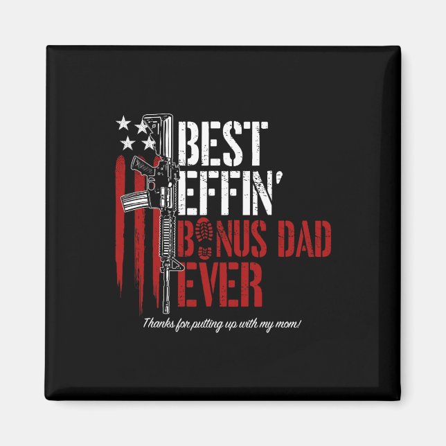 Imán Effin Bonus Dad Ever Daddy Gun Rights American Fla (Frente)