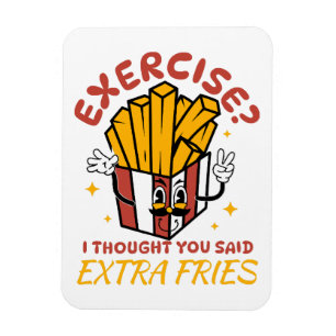 Imán Ejercicio pensé que dijiste papas fritas extra