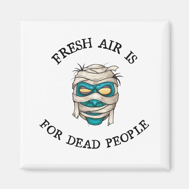 Imán El aire fresco es para los muertos. (Frente)