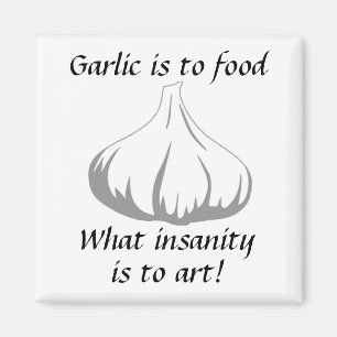 Imán ¡El ajo es a la comida qué locura está al arte!