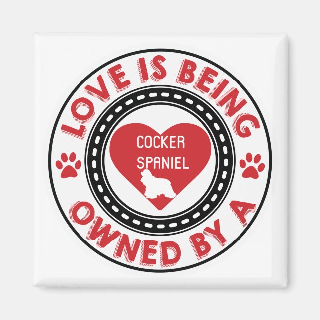 Imán El amor es ser propiedad de un Cocker Spaniel (Frente)