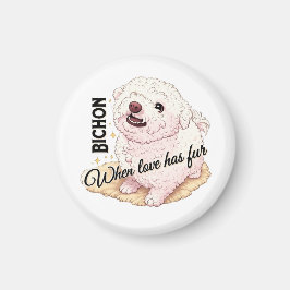 Imán El amor tiene Bichon Fur 