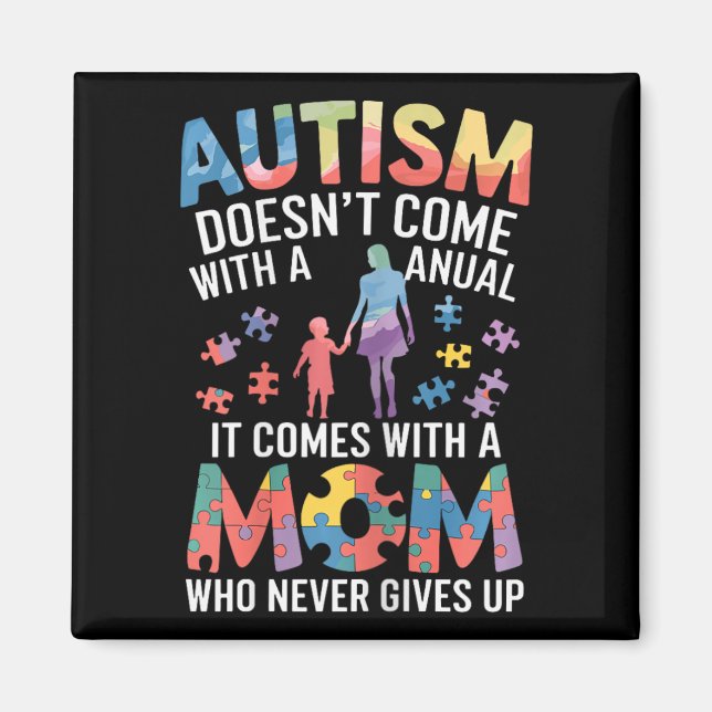 Imán El autismo no viene con un manual viene con un (Frente)
