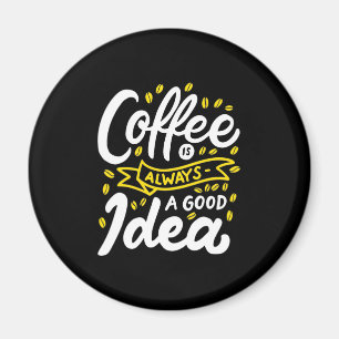 Imán El Café De Regalo De Cumpleaños Es Siempre Una Bue