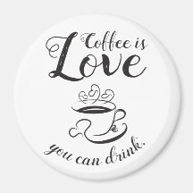 El Café Es El Amor Que Se Puede Tomar Magnet-Elega