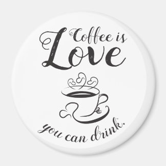 Imán El Café Es El Amor Que Se Puede Tomar Magnet-Elega