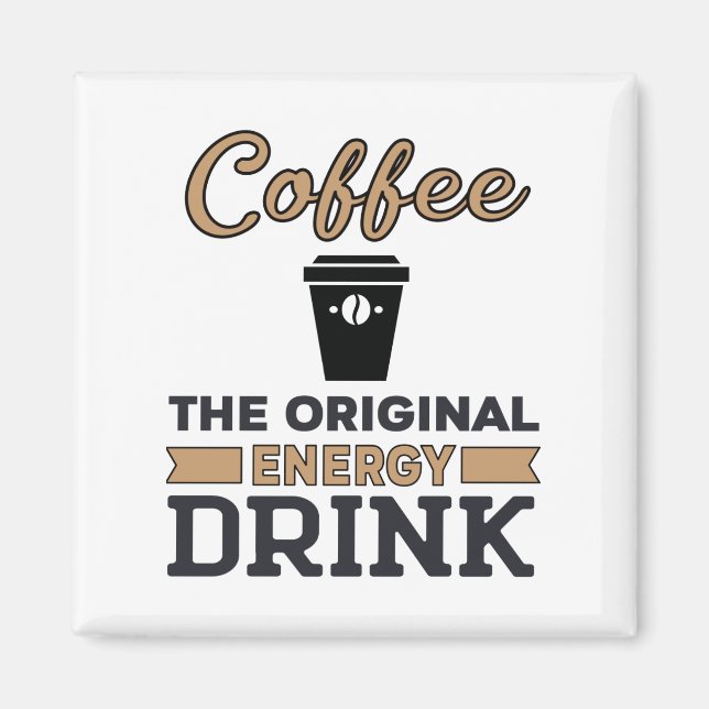 Imán El café es la bebida energética original (Frente)
