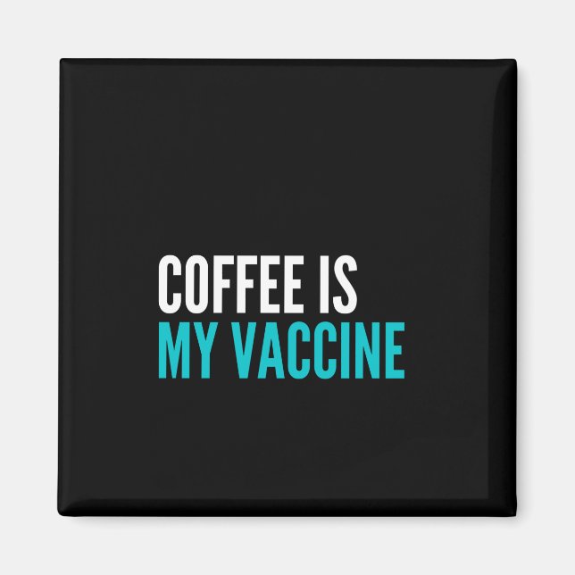 Imán El café es mi vacuna (Frente)
