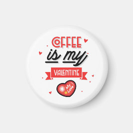 Imán El Café Es Mi Valentín