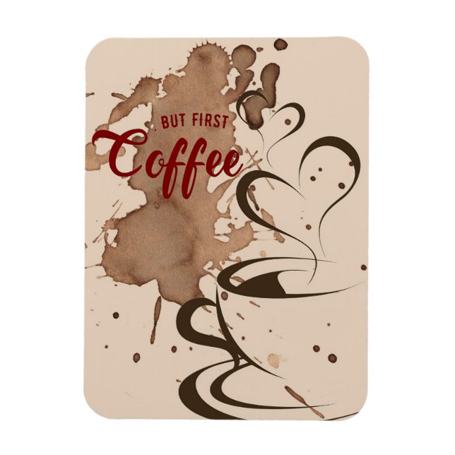 Imán El Café Lover Pero El Primer Café (Vertical)