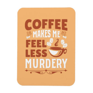Imán El café me hace menos asesino