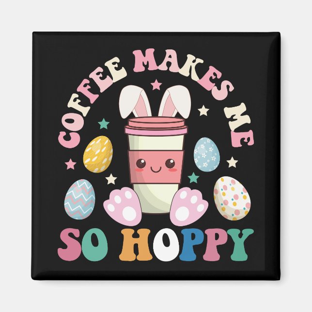 Imán El café me hace tan saltarín conejo feliz Pascua (Frente)