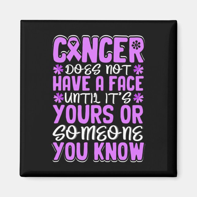 Imán El cáncer no tiene rostro hasta que... (Frente)