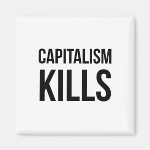 Imán El capitalismo mata - anti capitalista - demócrata