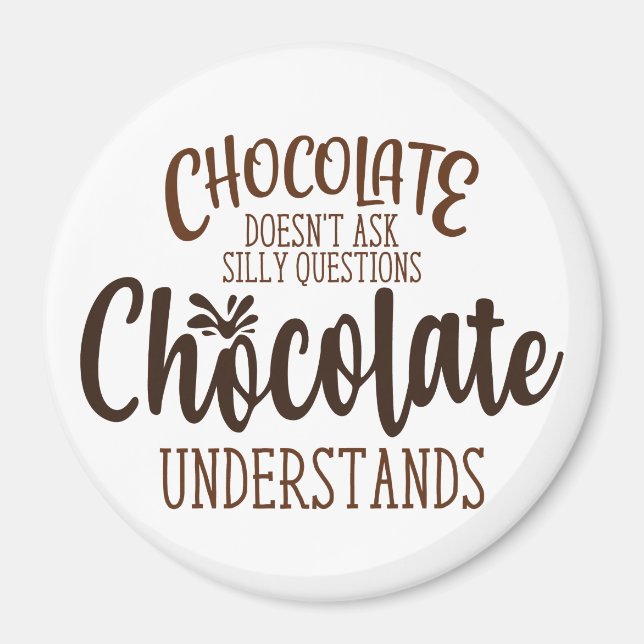 Imán El chocolate no hace preguntas tontas (Frente)