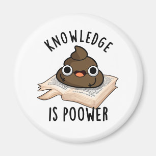 Imán El Conocimiento Es Poower Funny Poop Pun