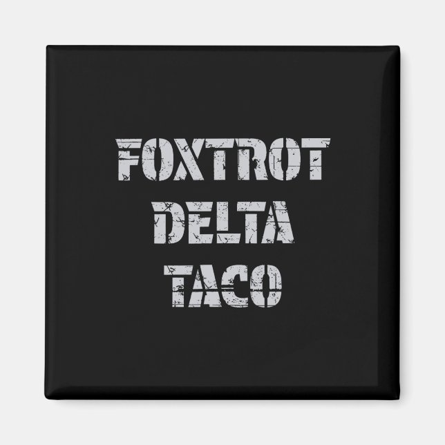 Imán El Delta Taco Trump de Foxtrot siempre se muerde (Frente)