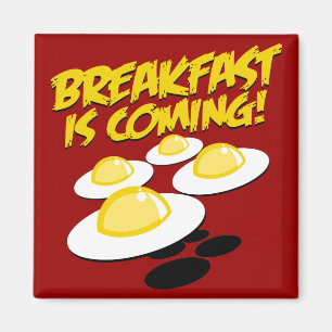 Imán ¡El desayuno está viniendo!