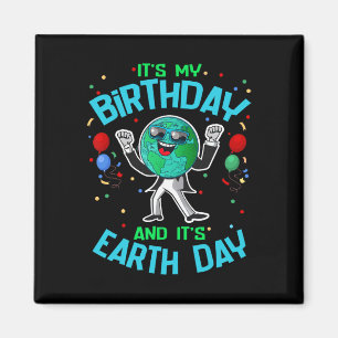 Imán El Día De La Tierra Es Mi Cumpleaños Día 22 De Abr