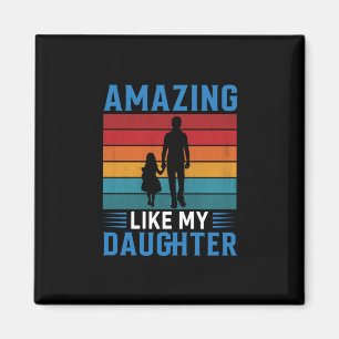 Imán El día del padre asombroso como mi hija