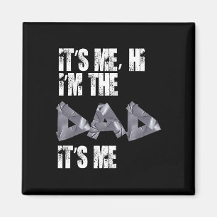 Imán El Día del Padre Tees Funny It Me Hi I&#; m The Da