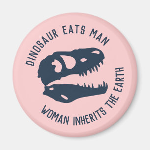 Imán El "dinosaurio come al hombre, mujer hereda la