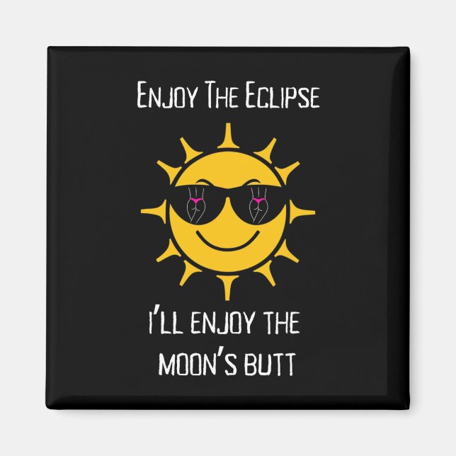 Imán El eclipse solar total que disfrutaré el trasero d (Frente)