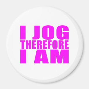 Imán El Funny Chica Joggers Cita : I Jog Por lo tanto s