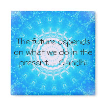 El futuro depende de lo que hagamos en el presente