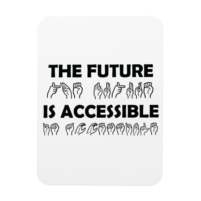 Imán El futuro es lenguaje de Rótulo ASL accesible (Vertical)