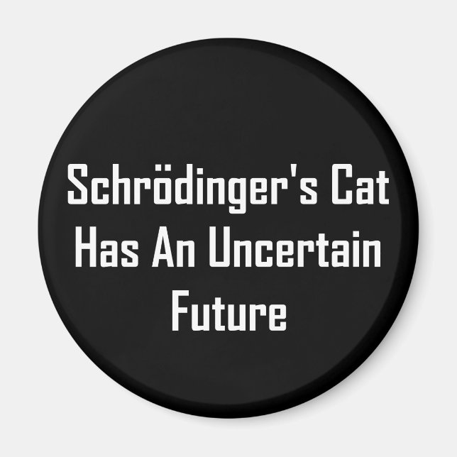 Imán El gato de Schrodinger tiene un futuro incierto (Frente)