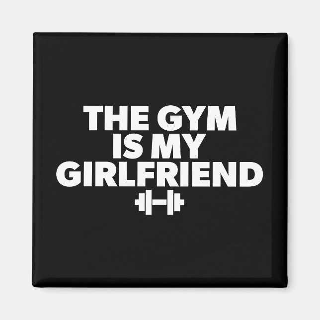 Imán El Gimnasio Es Mi Novia - Funny Novedad Workout (Frente)