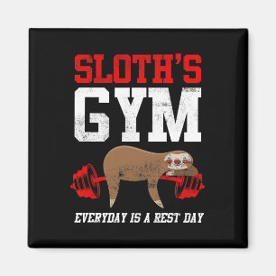 Imán El gimnasio Fitness de Sloth todos los días es el 
