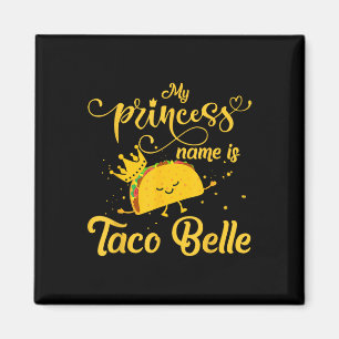 Imán El gracioso nombre de princesa de camisas taco es