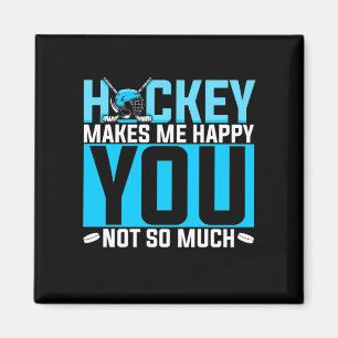 Imán El hockey me hace feliz que no seas tan gracioso C