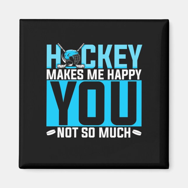 Imán El hockey me hace feliz que no seas tan gracioso C (Frente)