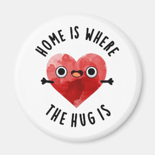 Imán El Hogar Es Donde El Abrazo Es Gracioso Corazón Pu