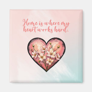Imán El hogar es donde mi corazón trabaja duro Diseño d