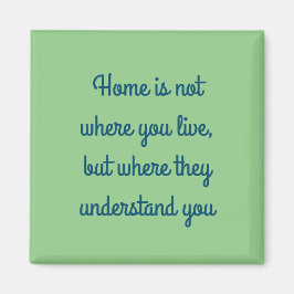 Imán El hogar es donde te entienden