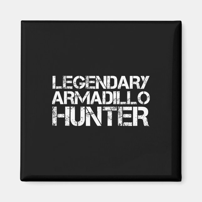 Imán El legendario Armadillo Hunter Caza Graciosa Vida  (Frente)