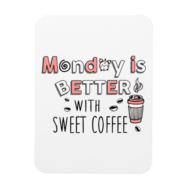 Imán El lunes es mejor con café dulce (Vertical)