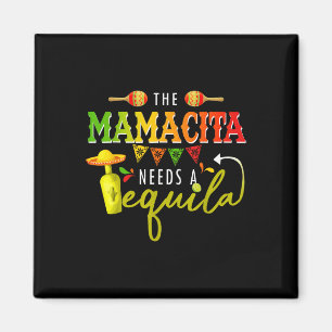 Imán El Mamacito Necesita Un Tequila Cinco De Mayo Mexi